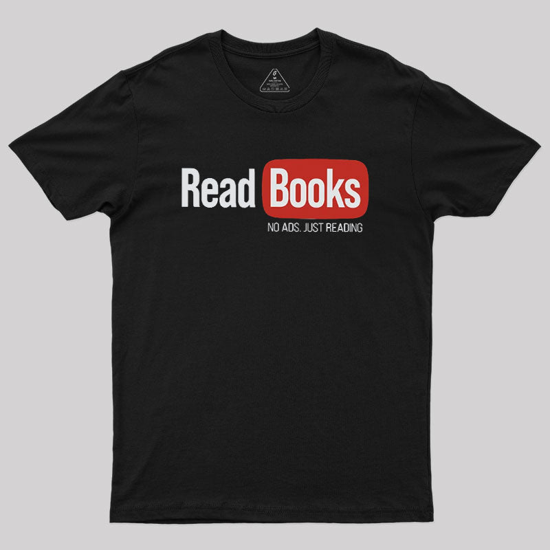 Read Books Geek T-Shirt