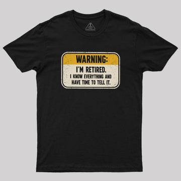 Retired and Ready to Share Geek T-Shirt