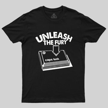 Unleash The Fury Geek T-Shirt