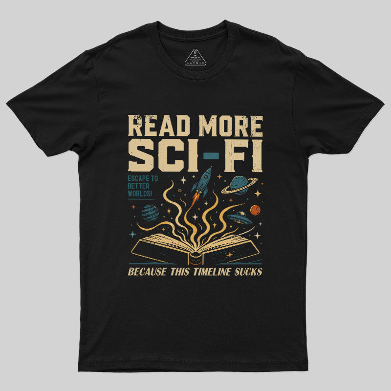 Read More Sci-Fi Geek T-Shirt